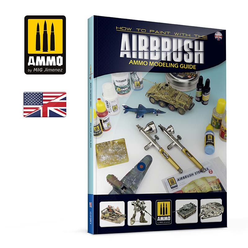 Ammo Modelling Guide – How To Paint With The Airbrush A.MIG-6131 Ammo